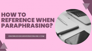 How to Reference When Paraphrasing